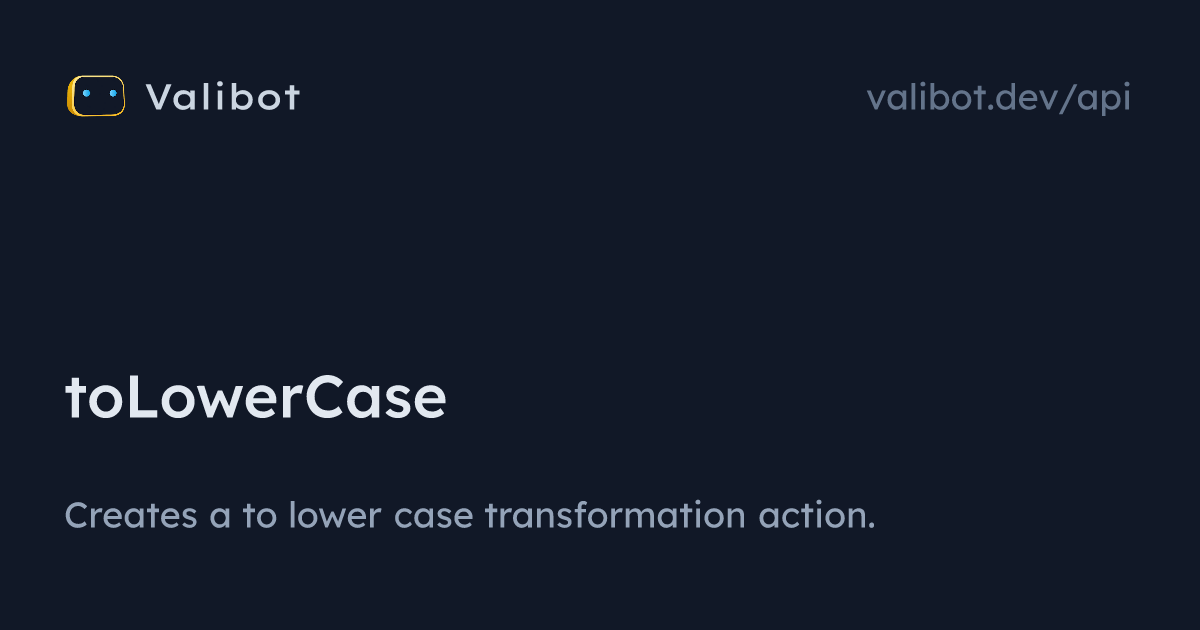 toLowerCase | Valibot