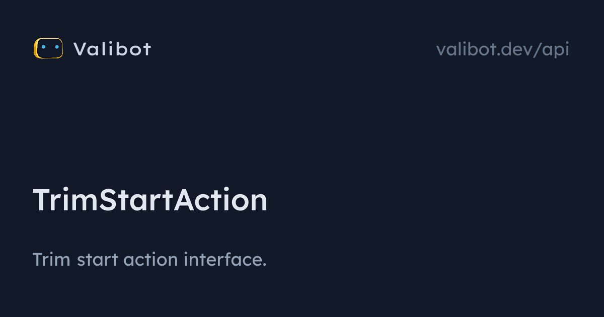 TrimStartAction | Valibot
