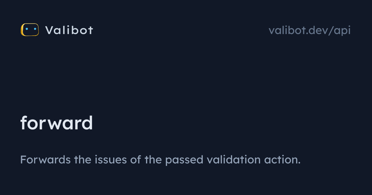 forward | Valibot
