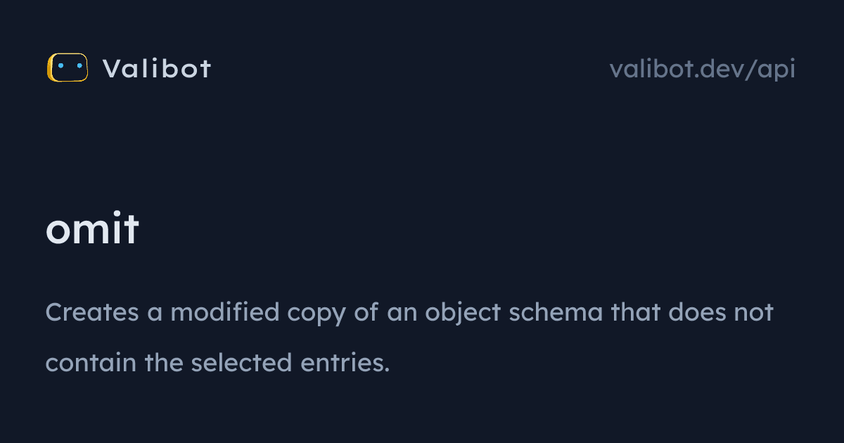 omit | Valibot