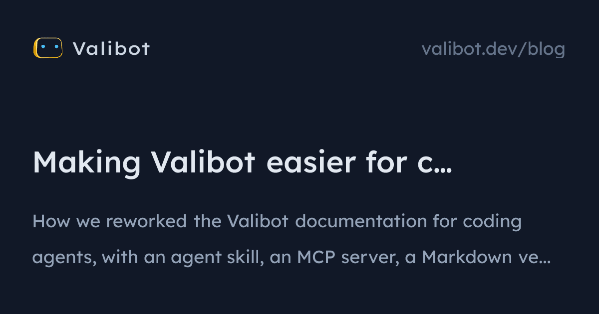 Making Valibot easier for coding agents to use