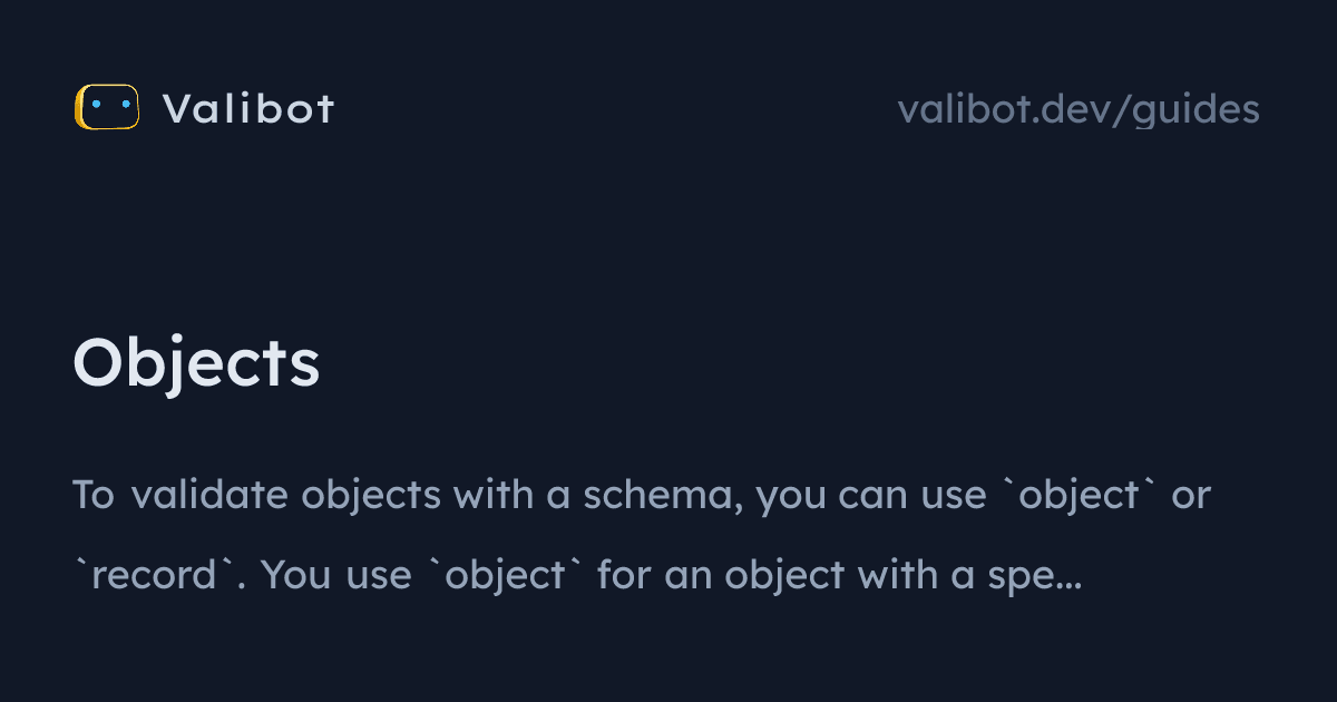 Objects | Valibot