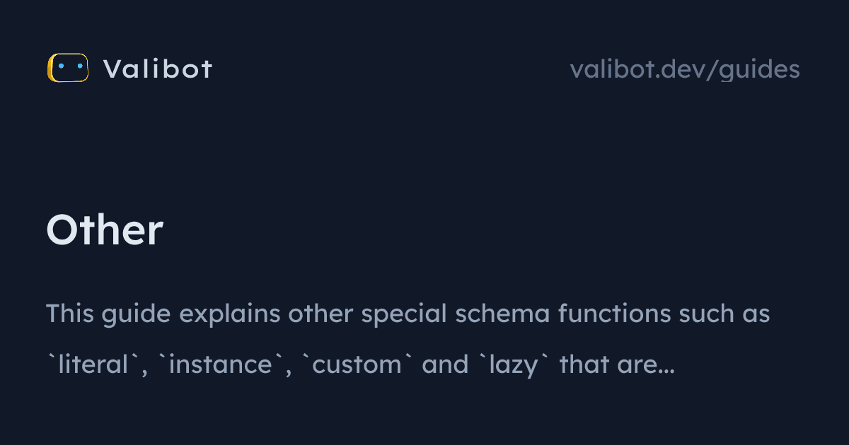 Other | Valibot